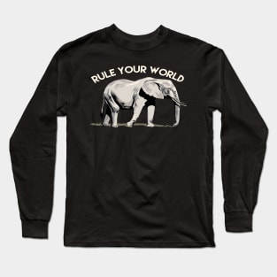 Rule Your World - Elephant Inspirational Long Sleeve T-Shirt